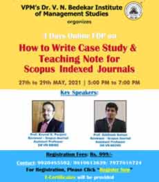 Dr. V N BRIMS organized 3 Days Online FDP on How to Write Case Study & Teaching Note for Scopus Indexed Journals by Prof. Krunal Punjani & Prof. Siddhesh Soman From 27th To 29th May 2021